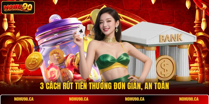 Rút Tiền Nổ Hũ Siêu Tốc Với Quy Trình Bảo Mật Tối Ưu