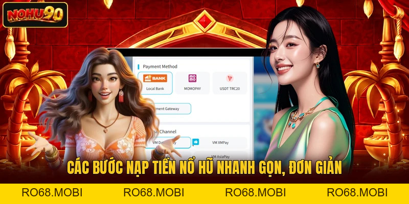 Nạp Tiền Nổ Hũ Hiệu Quả Với 4 Quy Trình Giao Dịch Chi Tiết