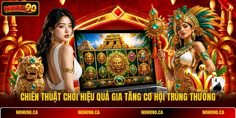 Kho Báu Aztec - 3 Bí Kíp Chinh Phục Jackpot Cho Hội Viên Kho Báu Aztec - 3 Bí Kíp Chinh Phục Jackpot Cho Hội Viên