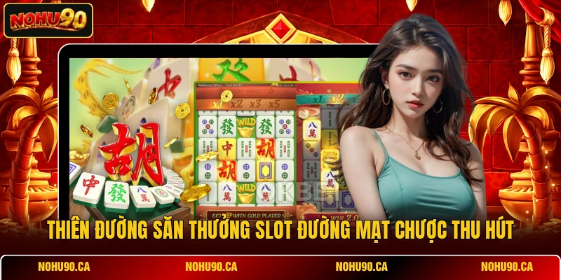 Đường Mạt Chược - Siêu Phẩm Nổ Hũ Đổi Thưởng HOT 2026 Đường Mạt Chược - Siêu Phẩm Nổ Hũ Đổi Thưởng HOT 2026