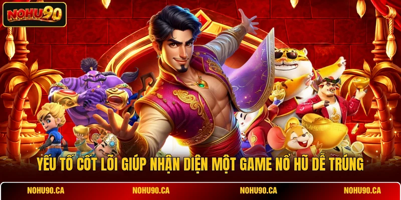 Game Nổ Hũ Dễ Trúng - Top 3 Lựa Chọn Được Ưa Chuộng Nhất